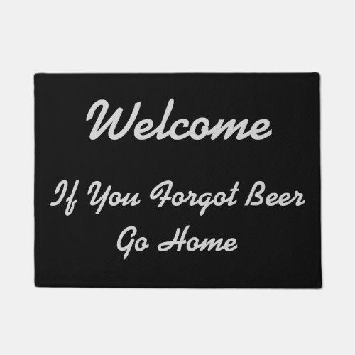 Welcome _ If You Forgot Beer _ Doormat