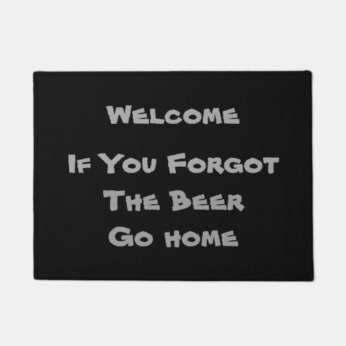 Welcome _ If You Forgot the Beer _ Doormat
