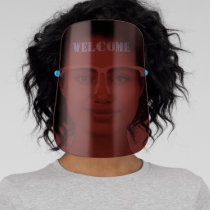 Welcome in bold letters face shield