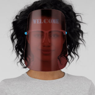 Welcome in bold letters face shield
