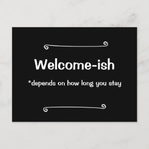 Welcome-ish Depends on How Long You Stay Postcard
