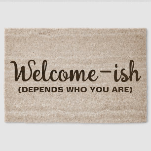 Welcome-ish Depends Who You Are Fiber Doormat