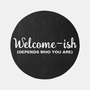 Welcome-ish Depends Who You Are Outdoor Rug