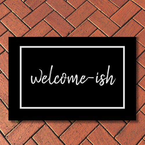 Welcome_ish Funny Introvert Antisocial Doormat