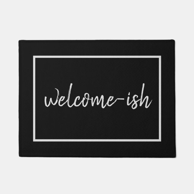 "Welcome-ish" Funny Introvert Antisocial Text Doormat (Front)