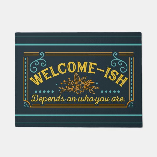 welcome_ish sarcastic TealYellowOrange Doormat