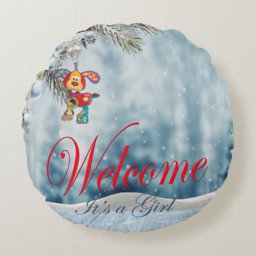 Welcome its a Girl Round Pillow