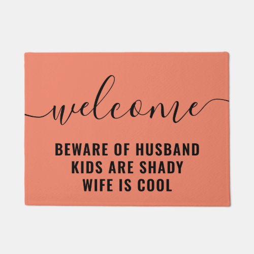 Welcome Kids Are Shady Funny Family Coral Doormat