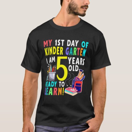 Welcome Kindergarten Back To School Happy 1St Day T_Shirt