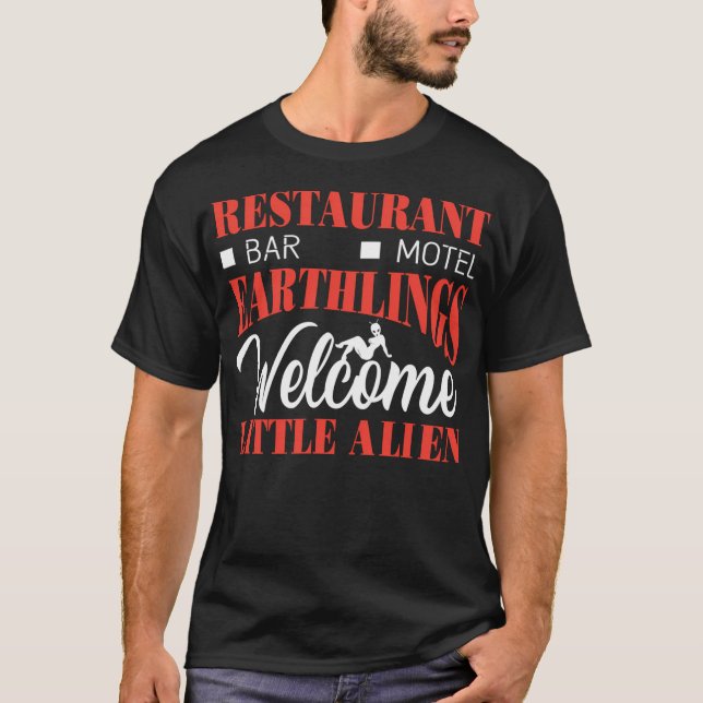 Welcome Little Alien T-Shirt (Front)