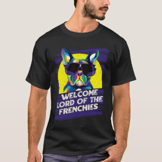 Welcome Lord of the Frenchies Dog Theme Dog Paw H T-Shirt