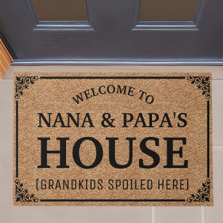 Welcome NANA & PAPA'S House Grandkids Spoiled Here Doormat