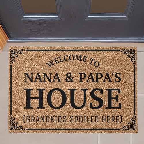 Welcome NANA  PAPAS House Grandkids Spoiled Here Doormat