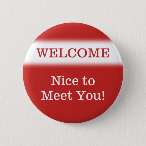 WELCOME Nice to Meet You Button