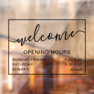 Welcome opening hours add logo black transparent window cling