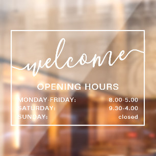 Welcome opening hours add logo white transparent window cling