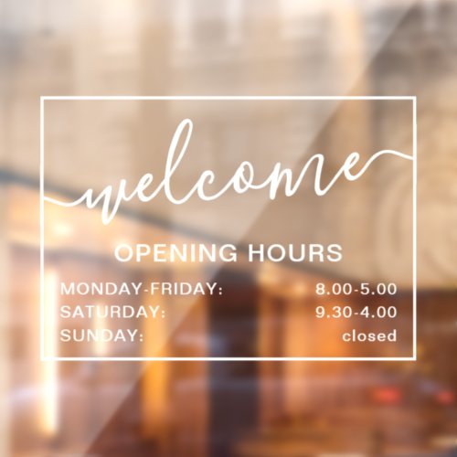 Welcome opening hours add logo white transparent window cling