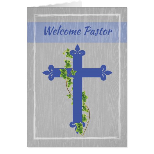 Welcome Pastor, Blue Cross on Gray Wood Background (Front)