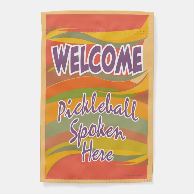 Welcome - Pickleball Spoken Here Garden Flag (Front)
