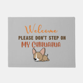 Welcome please don't step on my chihuahua doormat