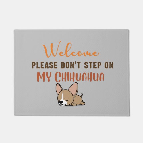 Welcome please dont step on my chihuahua doormat