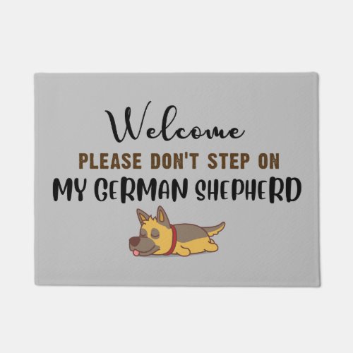 Welcome please dont step on my German Shepherd Doormat