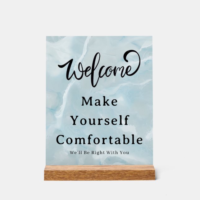 Welcome Please Have a Seat Acrylic Display Sign (Front)