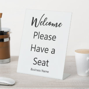 Welcome Please Have a Seat Business Name White Pedestal Sign