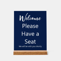 Welcome Please Have a Seat Dark Blue & White Text