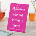 Welcome Please Have a Seat Hot Pink and White Text Pedestal Sign | Zazzle