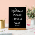 Welcome Please Have a Seat Thank You Black & White Acrylic Sign | Zazzle
