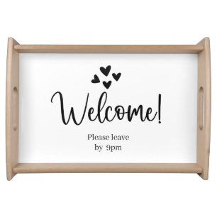 Welcome - Please leave by 9pm Serving Tray