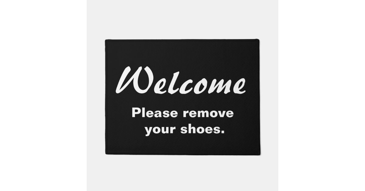 Welcome Please Remove Your Shoes Doormat Zazzle Com