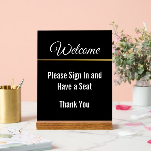 Welcome Please Sign In Have a Seat Black Acrylic