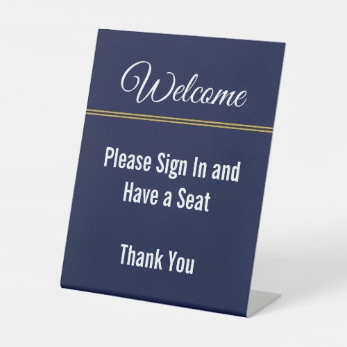 Welcome Please Sign In Have a Seat Thank You Blue