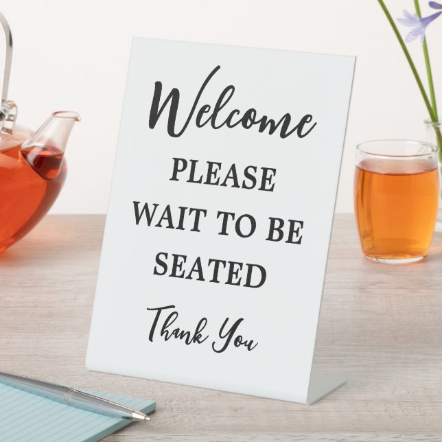 Welcome Please wait to be seated thanks restaurant Pedestal Sign (In SItu)