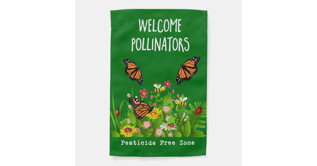 Welcome Pollinators Garden Flag | Zazzle