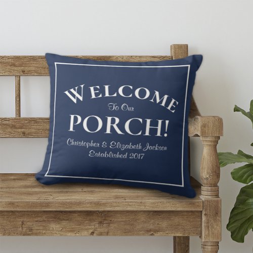 Welcome Porch Custom Family Blue  White Modern Throw Pillow