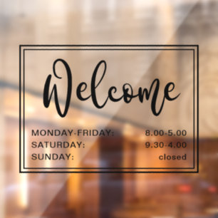 Welcome script opening hours black transparent  window cling