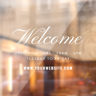 Welcome Script Opening Hours Window Cling