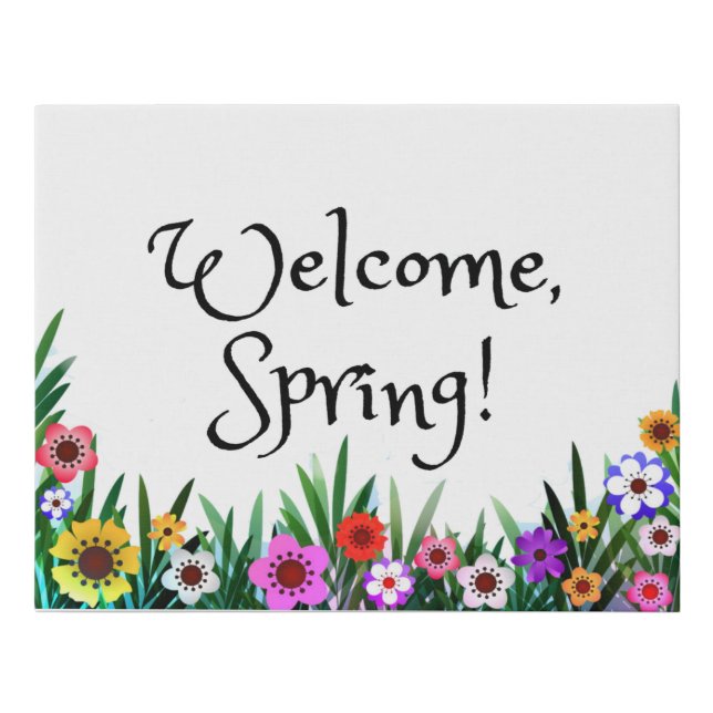 Welcome Spring Faux Canvas Print (Front)