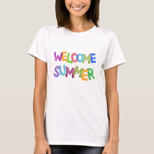 welcome summer colorful vacation typography T-Shirt (Front)