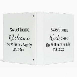 Welcome sweet home add family name year Est. Text 3 Ring Binder