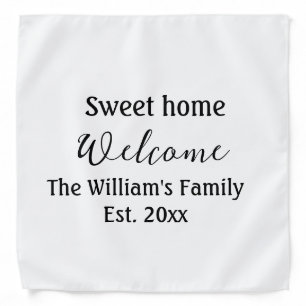 Welcome sweet home add family name year Est. Text  Bandana