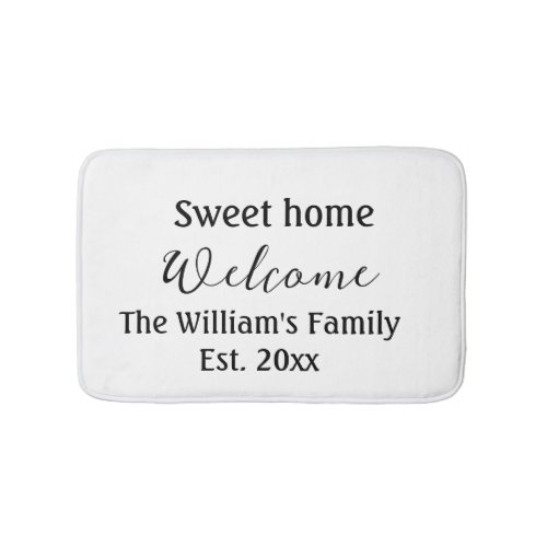 Welcome sweet home add family name year Est Text  Bath Mat