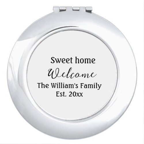 Welcome sweet home add family name year Est Text  Compact Mirror