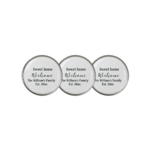 Welcome sweet home add family name year Est. Text Golf Ball Marker