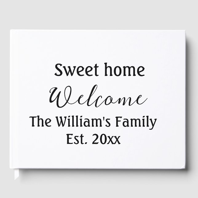 Welcome sweet home add family name year Est. Text  Guest Book (Front)
