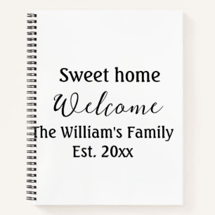 Welcome sweet home add family name year Est. Text  Notebook