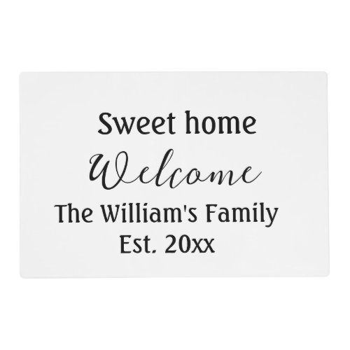 Welcome sweet home add family name year Est Text  Placemat